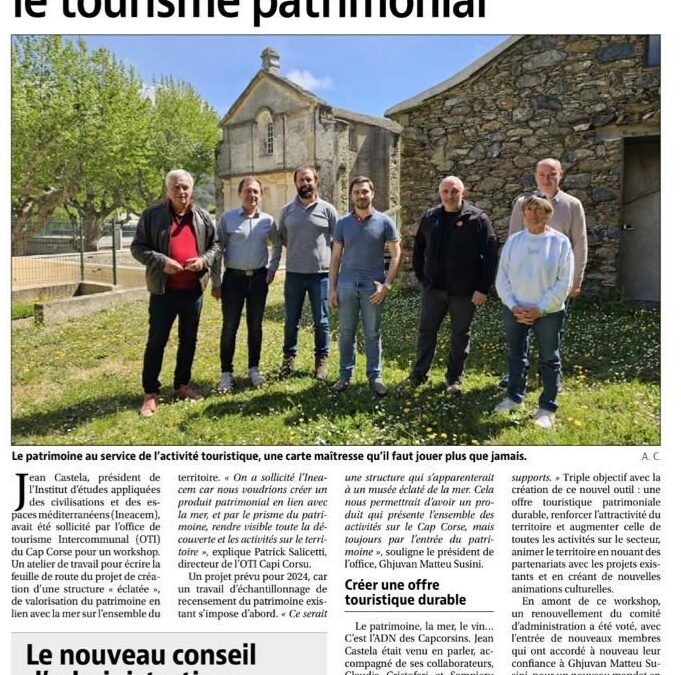 Une synergie pour développer le tourisme patrimonial dans le Cap Corse.  Article rédigé par Alain Camoin – Corse Matin – 21.05.23.